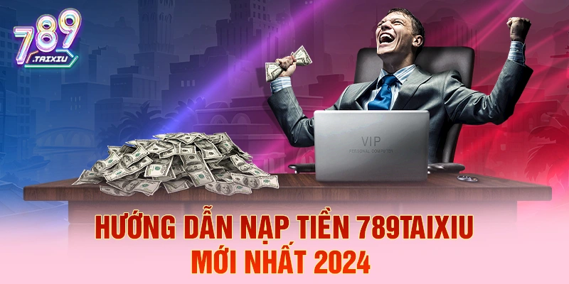 Hướng dẫn nạp tiền tại ku777 năm 2026